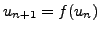 $ u_{n+1}=f(u_n)$