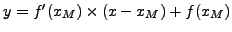 $ y=f'(x_M)\times(x-x_M)+f(x_M)$