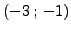 $ (-3\ensuremath{\: ; \,}-1)$