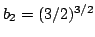 $ b_2=(3/2)^{3/2}$