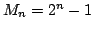 $ M_n=2^n-1$