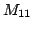 $ M_{11}$