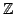 $ \mathbb{Z}$
