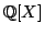 $ \mathbb{Q}[X]$