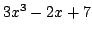 $ 3x^3-2x+7$