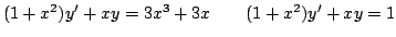 $ (1+x^2)y'+xy=3x^3+3x\qquad (1+x^2)y'+xy=1$