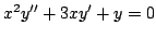 $ x^2y''+3xy'+y=0$