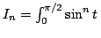 $ I_n=\int_0^{\pi/2}\sin^nt $