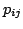 $ p_{ij}$